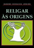Religar Às Origens (eBook, PDF)