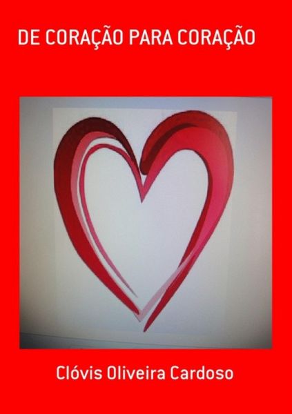 De Coração Para Coração (eBook, PDF) De Coração Para Coração (eBook, PDF)