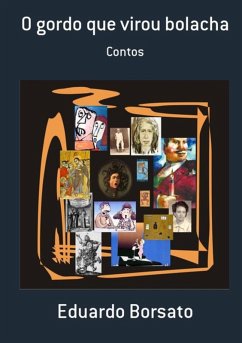 O Gordo Que Virou Bolacha (eBook, PDF) - Borsato, Eduardo