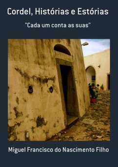 Cordel, Histórias E Estórias (eBook, PDF) - Filho, Miguel Francisco Do Nascimento