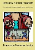 Ideologia, Cultura E Consumo (eBook, PDF)