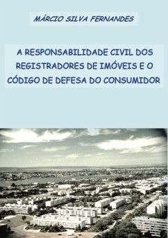 Cover A Responsabilidade Civil Dos Registradores De Imóveis E O Código De Defesa Do Consumidor (eBook, PDF)
