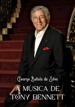 A Música De Tony Bennett (eBook, PDF) - Da Silva, George Batista