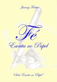 Fé Escrita No Papel (eBook, PDF) Fé Escrita No Papel (eBook, PDF)
