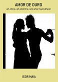 Amor De Ouro (eBook, PDF)