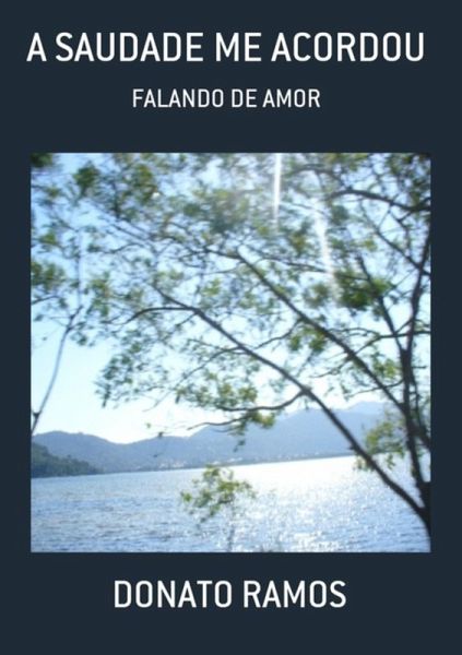 A Saudade Me Acordou (eBook, PDF) A Saudade Me Acordou (eBook, PDF)