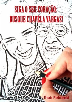 Cover Siga O Seu Coração: Busque Chavela Vargas! (eBook, PDF)