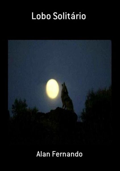 Lobo Solitário (eBook, PDF)
