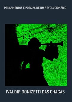 Pensamentos E Poesias De Um Revolucionário (eBook, PDF) Cover Pensamentos E Poesias De Um Revolucionário (eBook, PDF)