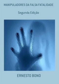 Manipuladores Da Falsa Fatalidade (eBook, PDF) - Bono, Ernesto