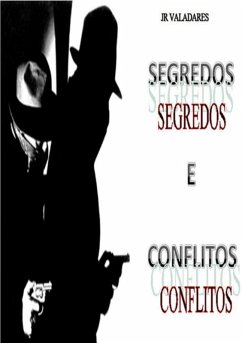 Segredos E Conflitos (eBook, PDF) - Valadares, J. r.