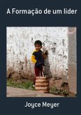 A Formação De Um Lider (eBook, PDF) A Formação De Um Lider (eBook, PDF)