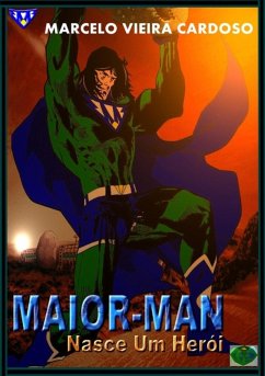 Maior-man, Nasce Um Herói (eBook, PDF) Cover Maior-man, Nasce Um Herói (eBook, PDF)