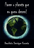 Parem O Planeta! Eu Quero Descer! (eBook, PDF)