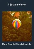A Bola E O Vento (eBook, PDF) A Bola E O Vento (eBook, PDF)