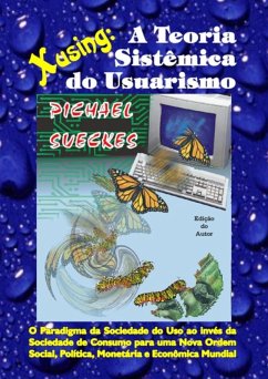 Xusing: A Teoria Sistêmica Do Usuarismo (eBook, PDF) - Sueckes, Pichael