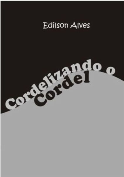 Cordelizando O Cordel (eBook, PDF) Cordelizando O Cordel (eBook, PDF)