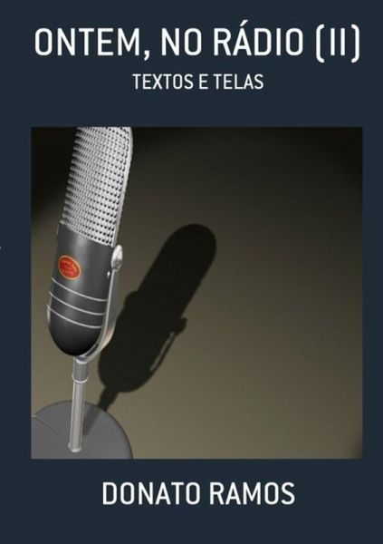 Ontem, No Rádio (ii) (eBook, PDF) Ontem, No Rádio (ii) (eBook, PDF)