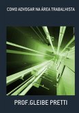 Como Advogar Na Área Trabalhista (eBook, PDF)