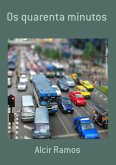 Os Quarenta Minutos (eBook, PDF)