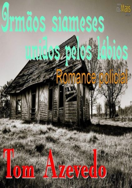 Irmãos Siameses Unidos Pelos Lábios (eBook, PDF)