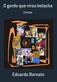 O Gordo Que Virou Bolacha (eBook, PDF)