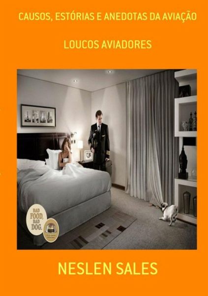 Causos, Estórias E Anedotas Da Aviação (eBook, PDF) Causos, Estórias E Anedotas Da Aviação (eBook, PDF)