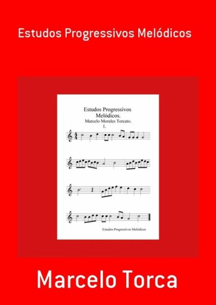 Estudos Progressivos Melódicos (eBook, PDF) Estudos Progressivos Melódicos (eBook, PDF)