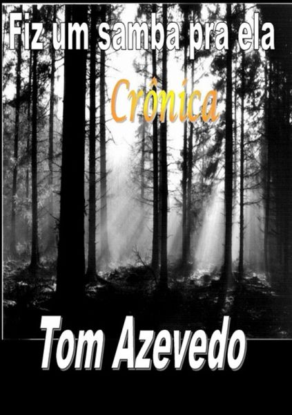 Fiz Um Samba Pra Ela (eBook, PDF) Fiz Um Samba Pra Ela (eBook, PDF)