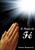 A Magia Da Fé (eBook, PDF)