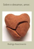 Sobre O Desamor, Amor. (eBook, PDF)