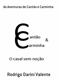 As Aventuras De Cantão E Carminha (eBook, PDF) - Valente, Rodrigo Darini