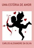 Uma Estória De Amor (eBook, PDF) Uma Estória De Amor (eBook, PDF)