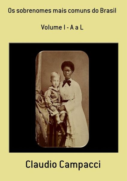 Os Sobrenomes Mais Comuns Do Brasil (eBook, PDF) Os Sobrenomes Mais Comuns Do Brasil (eBook, PDF)