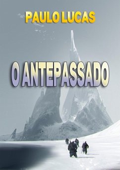 O Antepassado (eBook, ePUB) - Lucas, Paulo