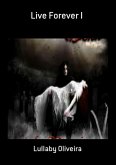 Live Forever I (eBook, PDF)