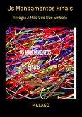 Os Mandamentos Finais (eBook, PDF) Os Mandamentos Finais (eBook, PDF)