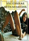 Vou Ensinar Meus Segredos (eBook, PDF)