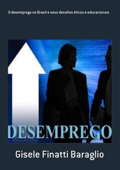 Cover O Desemprego No Brasil E Seus Desafios Éticos E Educacionais (eBook, PDF)