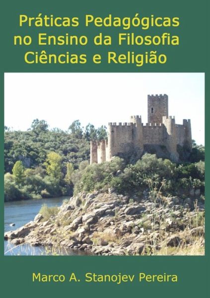 Práticas Pedagógicas No Ensino Da Filosofia Ciência E Religião (eBook, PDF)