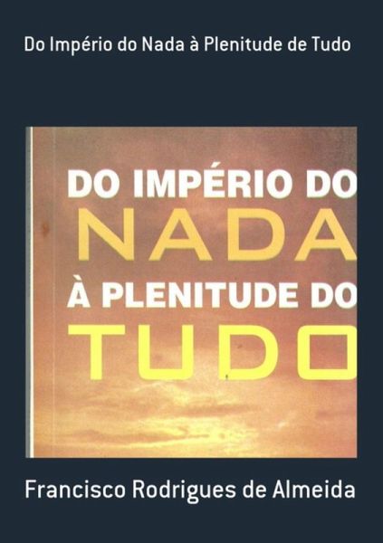 Do Império Do Nada À Plenitude De Tudo (eBook, PDF)