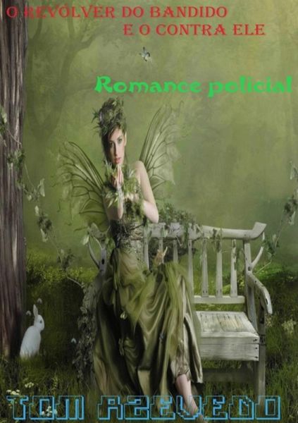O Revólver Do Bandido E O Contra Ele (eBook, PDF)