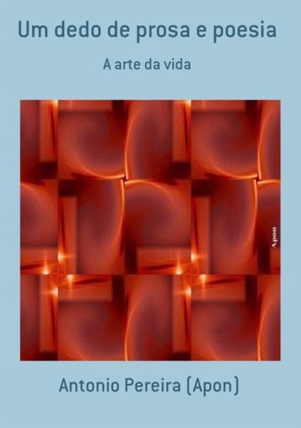 Um Dedo De Prosa E Poesia (eBook, PDF) Um Dedo De Prosa E Poesia (eBook, PDF)