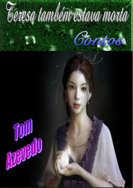 Teresa Também Estava Morta (eBook, PDF) Teresa Também Estava Morta (eBook, PDF)