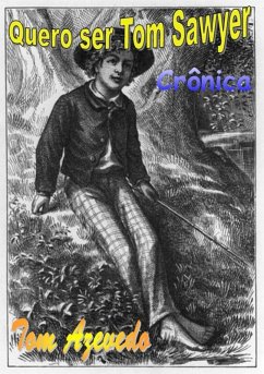 Cover Quero Ser Tom Sawyer (eBook, PDF)