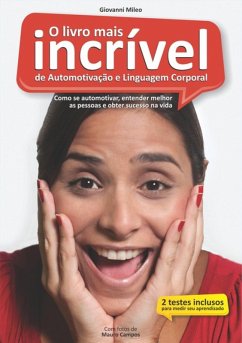 Cover O Livro Mais Incrível De Automotivação E Linguagem Corporal (eBook, PDF)
