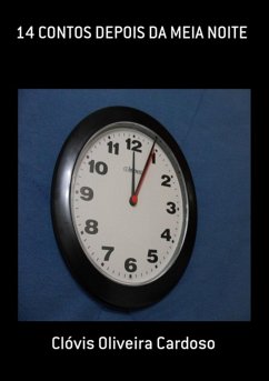 14 Contos Depois Da Meia Noite (eBook, PDF) - Cardoso, Clóvis Oliveira