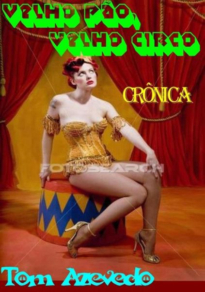 Velho Pão, Velho Circo (eBook, PDF) Velho Pão, Velho Circo (eBook, PDF)