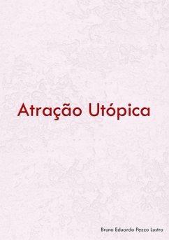 Atração Utópica (eBook, PDF) - Lustro, Bruno