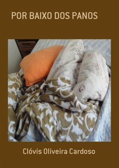 Por Baixo Dos Panos (eBook, PDF) - Cardoso, Clóvis Oliveira